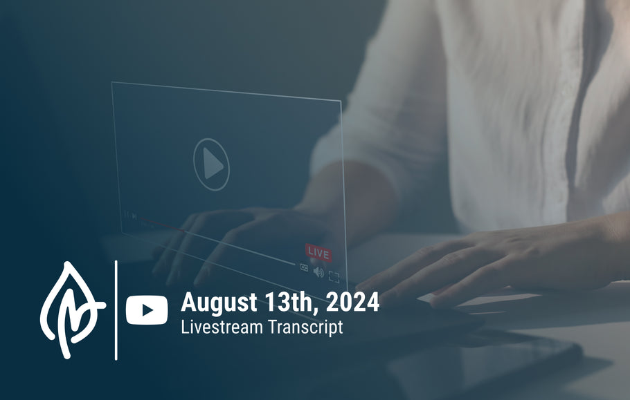 YouTube Livestream Q&A Transcript, August 13, 2024