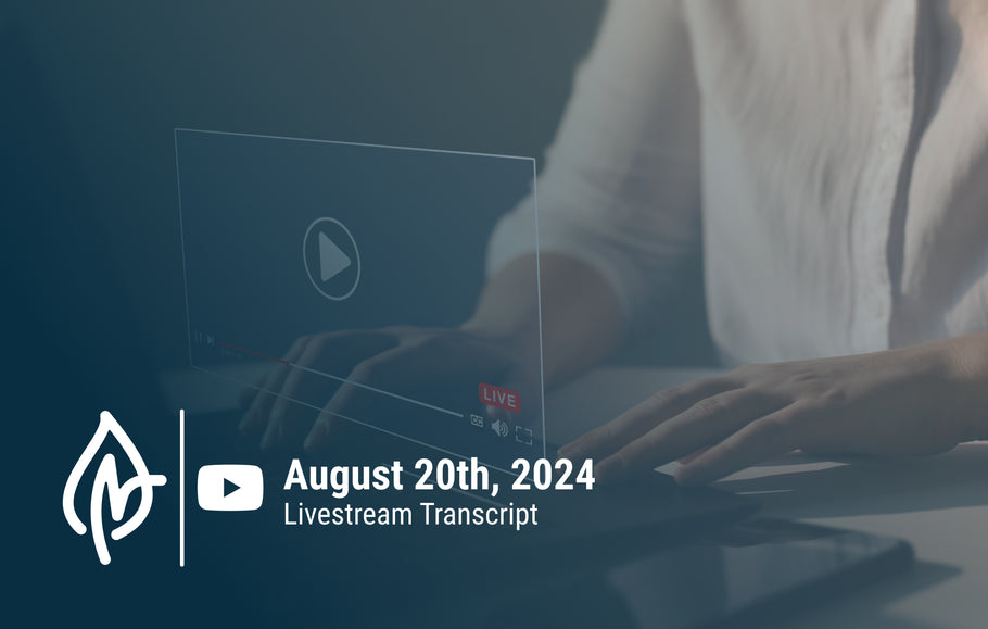 YouTube Livestream Q&A Transcript, August 20, 2024